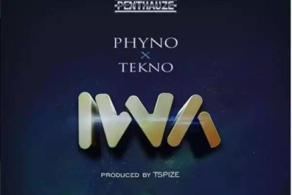 Phyno - Iwa Ft. Tekno